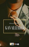 Gavallérok (eBook, ePUB) Gavallérok (eBook, ePUB)