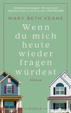 Wenn du mich heute wieder fragen würdest (eBook, ePUB) - Keane, Mary Beth