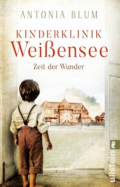 Zeit der Wunder / Kinderklinik Weißensee Bd.1 (eBook, ePUB) - Blum, Antonia