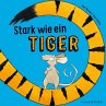 Stark wie ein Tiger! - Bild 1