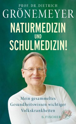Naturmedizin und Schulmedizin! - Grönemeyer, Dietrich