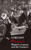 Maigret, Lognon und die Gangster / Kommissar Maigret Bd.39