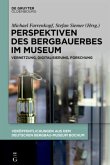 Perspektiven des Bergbauerbes im Museum