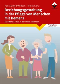 Beziehungsgestaltung in der Pflege von Menschen mit Demenz - Wilhelm, Hans-Jürgen;Kurtz, Tobias