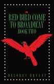 Red Bird Come to Broadway