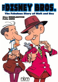 The Disney Bros.: The Fabulous Story of Walt and Roy - Nikolavitch, Alex