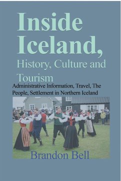 Inside Iceland, History, Culture and Tourism - Bell, Brandon