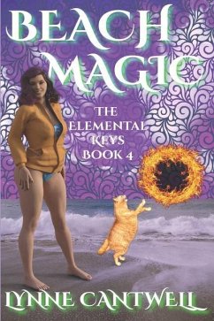 Beach Magic: The Elemental Keys Book 4 - Cantwell, Lynne