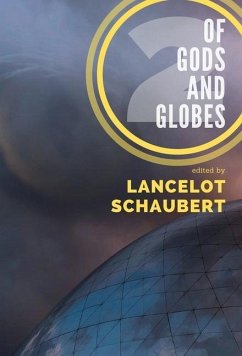 Of Gods and Globes II - Schaubert, Lancelot; Warren, Kaaron; Jones, Howard Andrew