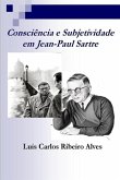 Conciência e Subjetividade: em Jean-Paul Sartre