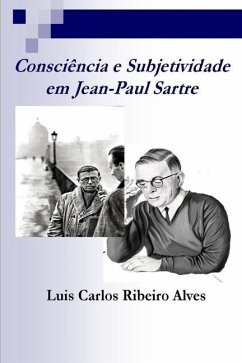 Conciência e Subjetividade: em Jean-Paul Sartre - Ribeiro Alves, Luis Carlos