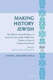 Making History Jewish: The Dialectics of Jewish History in Eastern Europe and the Middle East, Studies in Honor of Professor Israel Bartal