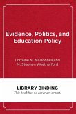 Evidence, Politics, and Education Policy