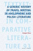 A Generic History of Travel Writing in Anglophone and Polish Literature