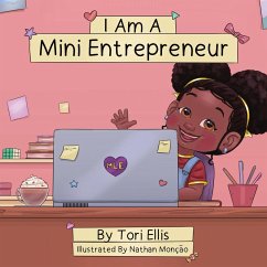 I Am A Mini Entrepreneur - Ellis, Tori