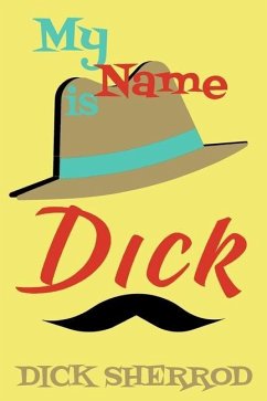 My Name is Dick - Sherrod, Dick