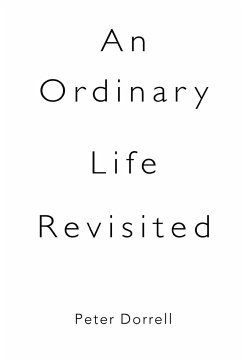 An Ordinary Life Revisited - Dorrell, Peter
