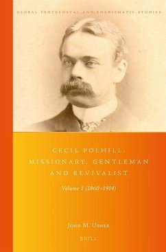 Cecil Polhill: Missionary, Gentleman and Revivalist - Usher, John