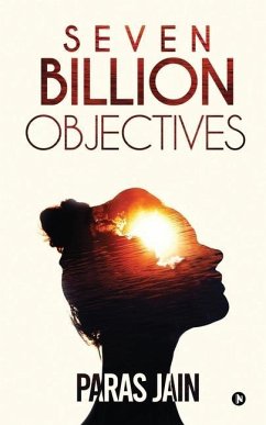 Seven Billion Objectives - Paras Jain