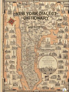 NEW YORK DIALECT DICTIONARY - Pherian, Luke C.