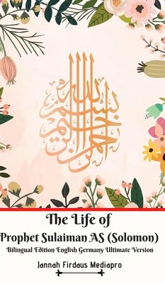 The Life of Prophet Sulaiman AS (Solomon) Bilingual Edition English Germany Ultimate Version - Mediapro, Jannah Firdaus