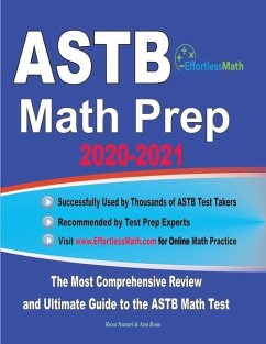 ASTB Math Prep 2020-2021: The Most Comprehensive Review and Ultimate Guide to the ASTB Math Test - Ross, Ava; Nazari, Reza