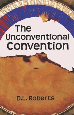 The Unconventional Convention - Roberts, D. L.