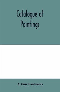 Catalogue of paintings - Fairbanks, Arthur