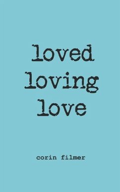 loved loving love - Filmer, Corin