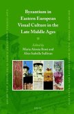 Byzantium in Eastern European Visual Culture in the Late Middle Ages