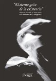 El eterno grito de la existencia - Sentencias Viscerales III - Una obra literaria y fotográfica: Poesía - Aforística - Relatos Breves - Fotografía Art