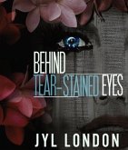 Behind Tear-Stained Eyes: Charting New Waters Filled with Hellfire (eBook, ePUB)