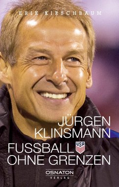 Jürgen Klinsmann - Fußball ohne Grenzen (eBook, ePUB) - Kirschbaum, Erik