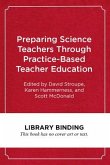 Preparing Science Teachers Through Practice-Based Teacher Education