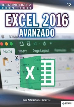 Excel 2016 Avanzado - Gómez Gutiérrez, Juan Antonio