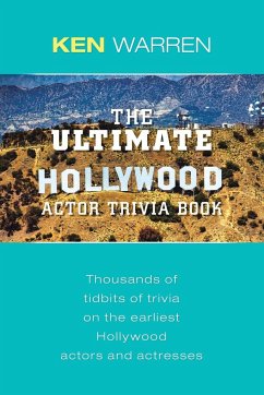 The Ultimate Hollywood Actor Trivia Book - Warren, Ken