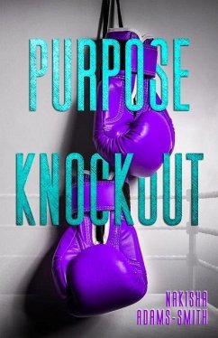 Purpose Knockout - Adams-Smith, Nakisha