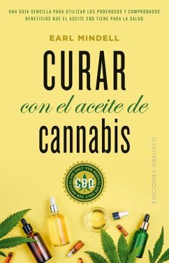 Curar Con El Aceite de Cannabis - Mindell, Earl
