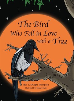 The Bird Who Fell in Love with a Tree, by Thomas Thompson - Thompson, T. Dwight
