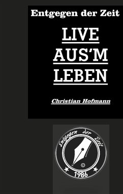 Entgegen der Zeit - Hofmann, Christian