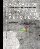 A Decade of Central African Republic: Politics, Economy and Society 2009-2018