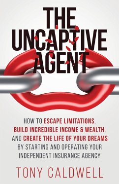 The UnCaptive Agent - Caldwell, Tony