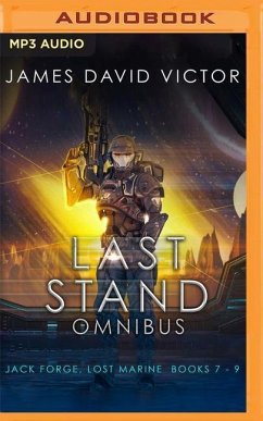 Last Stand Omnibus: Jack Forge, Lost Marine, Books 7-9 - Victor, James David