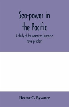 Sea-power in the Pacific - C. Bywater, Hector