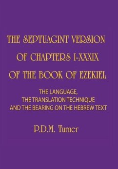 The Septuagint Version of Chapters I-XXXIX of the Book of Ezekiel - Turner, Priscilla Diana Maryon
