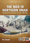 The War in Northern Oman: Muscat and the Sultanate of Oman, 1954-1962