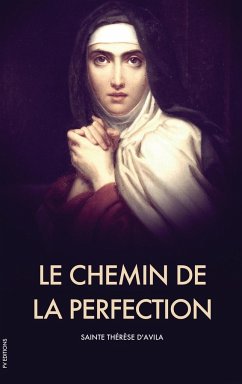 Le Chemin de la Perfection - D'Avila, Sainte Thérèse