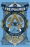 Die Freimaurer - Der mächtigste Geheimbund der Welt (eBook, ePUB)