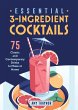 Essential 3-Ingredient Cocktails - Bild 1