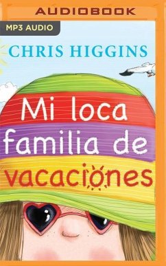 Mi Loca Familia de Vacaciones (Narración En Castellano) - Higgins, Chris